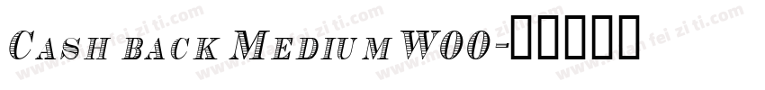 Cash back Medium W00字体转换